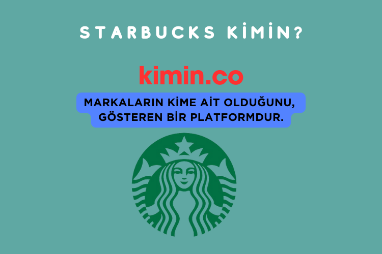 Starbucks Kimin?