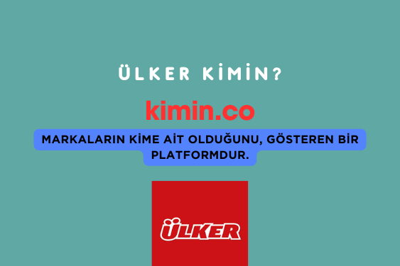 ülker kimin?