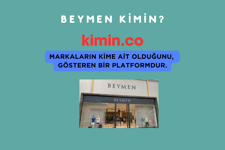 Beymen Kimin?