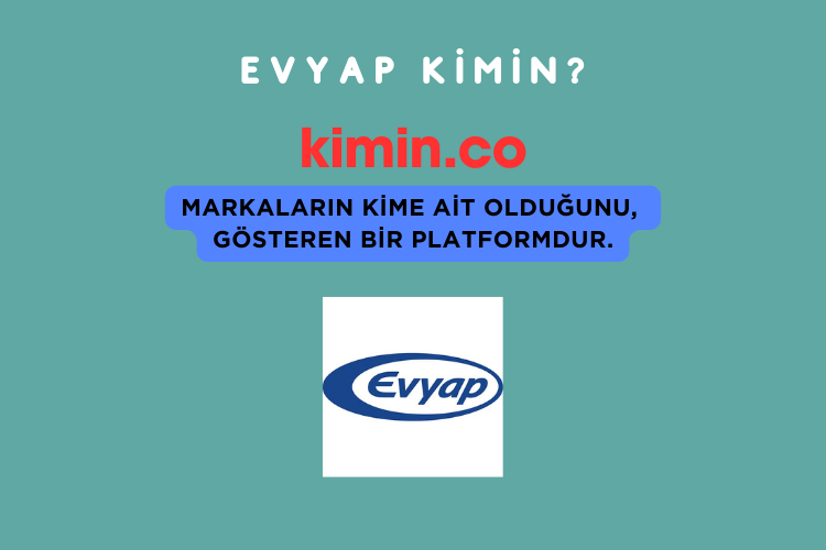 Evyap Kimin?