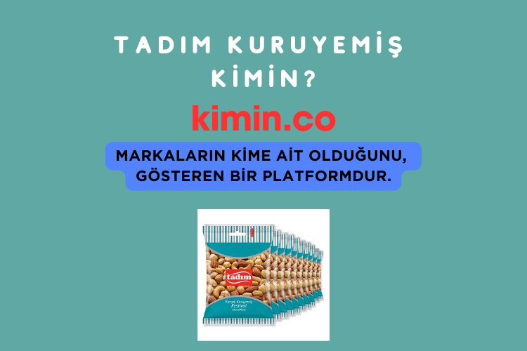 Tadım Kuruyemiş Kimin?